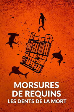 Morsures de requins : les dents de la mort (2024)
