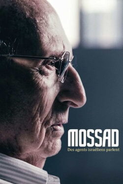 Mossad, des agents israéliens parlent (2018)
