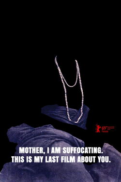 Mother, I Am Suffocating. This Is My Last Film About You. (2019)