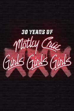 Mötley Crüe - XXX 30 Years Of Girls Girls Girls (2017)