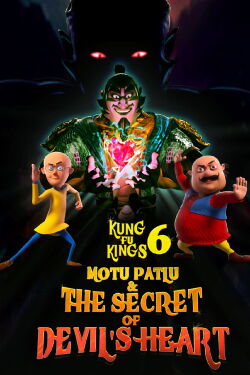 Motu Patlu : Kung Fu Kings 6: The Secret of Devil's Heart (2022)