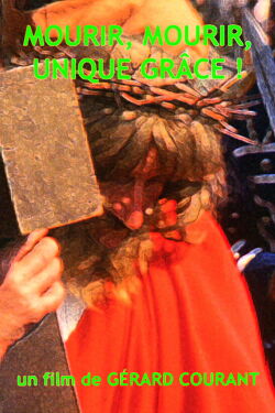 Mourir, mourir, unique grâce ! (1986)