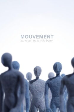 Mouvement, sur le toit de la ville béton (2023)