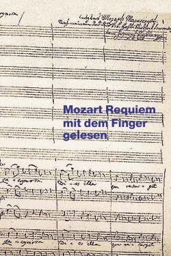 Mozart Requiem mit dem Finger gelesen (1997)