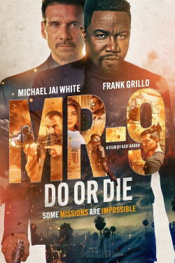MR-9 : Do or die (2023)