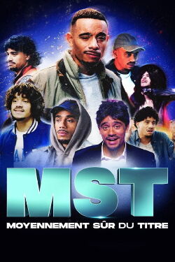 MST : Moyennement Sûr du Titre (2022)