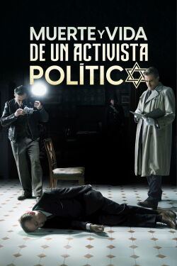Muerte y vida de un activista politico (2021)