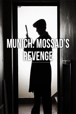 Munich: Mossad's Revenge (2006)