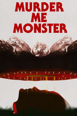 Murder Me, Monster (2019)