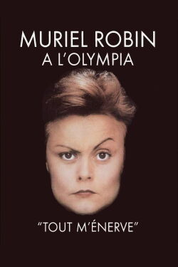 Muriel Robin à l'Olympia - Tout m'énerve (1990)