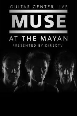 Muse: At The Mayan Los Angeles (2015)