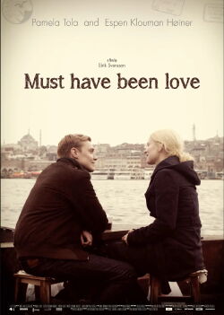 Must Have Been Love (2012)