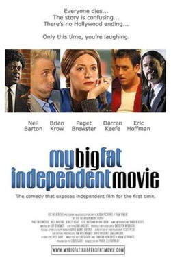 My Big Fat Independent Movie (2005)