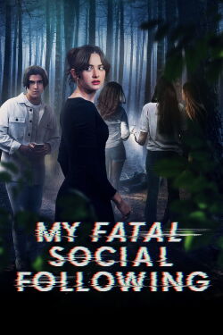 My Fatal Social Following (2024)
