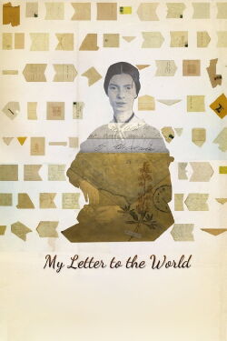 My Letter To The World: A Journey through the Life of Emily Dickinson (2017)