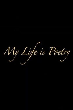 My Life Is Poetry (2014)