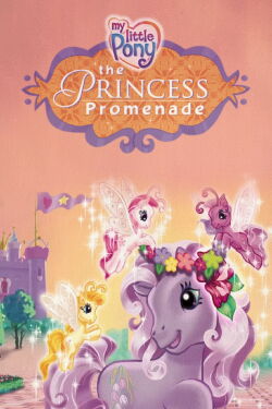 My Little Pony : The Princess Promenade (2006)