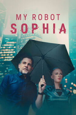 My Robot Sophia (2022)
