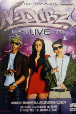 N-Dubz Love, Live, Life: Live from the O2 Arena (2011)