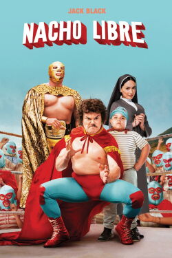 Nacho Libre (2006)