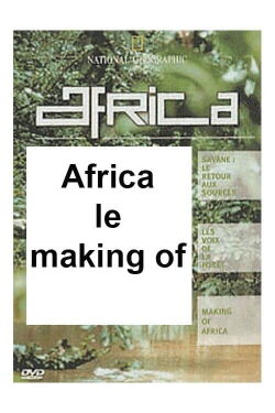 National Geographic - Africa : Making Of Africa (2001)