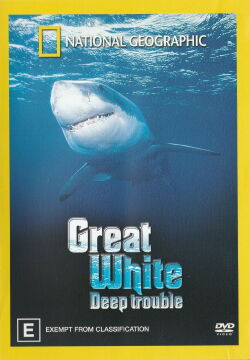 National Geographic Great White Deep Trouble (2001)