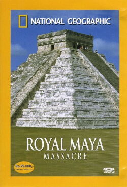 National Geographic: Royal Maya Massacre (2006)