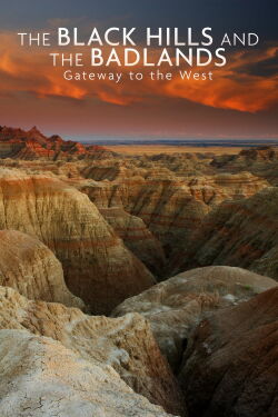 National Parks Exploration Series: The Black Hills and The Badlands - Gateway to the West (2012)