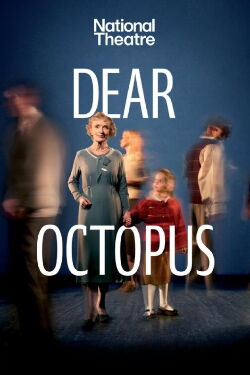 National Theatre at Home: Dear Octopus (2024)