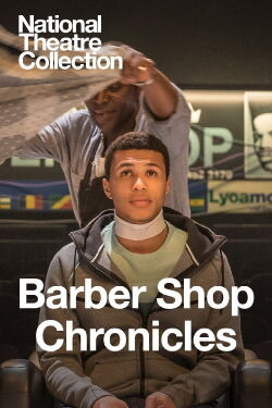National Theatre Live: Barber Shop Chronicles (2018)