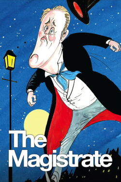 National Theatre Live: The Magistrate (2013)