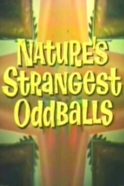 Nature's Strangest Oddballs (1970)