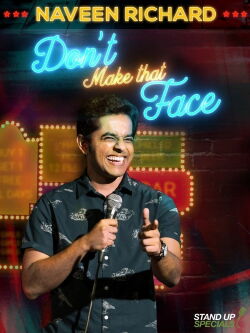 Naveen Richard: Don't Make That Face (2017)