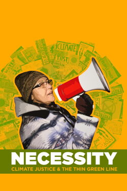 Necessity: Climate Justice & The Thin Green Line (2022)