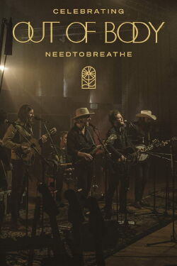 Needtobreathe - Celebrating Out of Body (2020)