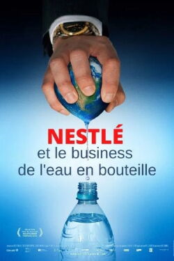 Nestlé et le business de l'eau en bouteille (2012)