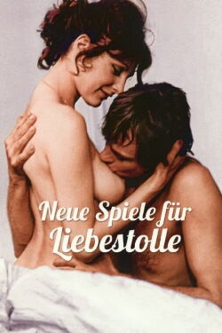 Neue Spiele für Liebestolle (1972)