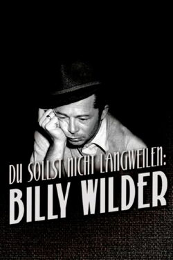Never Be Boring: Billy Wilder (2017)