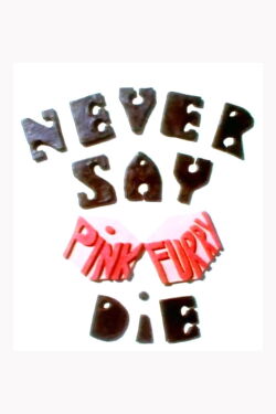 Never Say Pink Furry Die (1992)