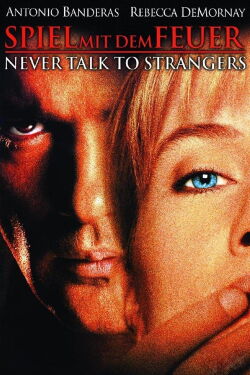 Never Talk To Strangers - Spiel mit dem Feuer (1995)