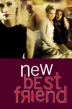 New Best Friend - Gefährliche Freundin (2002)