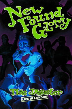 New Found Glory: This Disaster Live in London (2004)