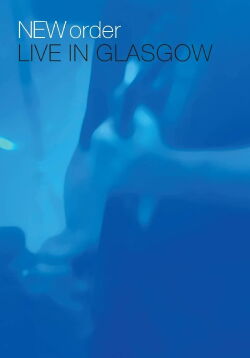 New Order: Live in Glasgow (2008)