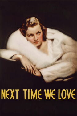 Next Time We Love (1936)