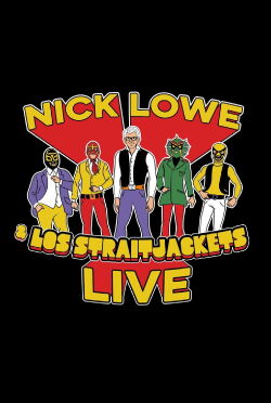 Nick Lowe with Los Straitjackets: Live from First Avenue (2019)