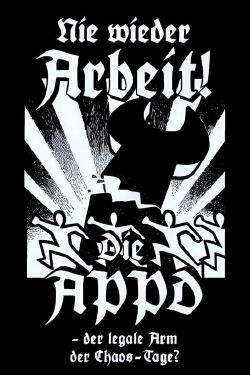 Nie wieder Arbeit - Die APPD, der legale Arm der Chaos-Tage? (1998)