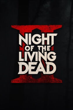 Night of the Living Dead II (2022)