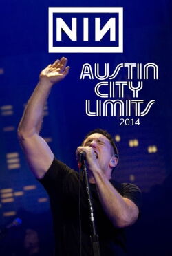 Nine Inch Nails: Austin City Limits 2014 (2014)