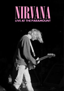 Nirvana: Live at the Paramount (2011)