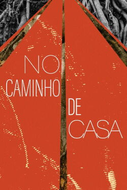 No Caminho de Casa (2022)